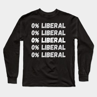 Zero Percent Liberal, 0% Liberal, Republican Party Long Sleeve T-Shirt